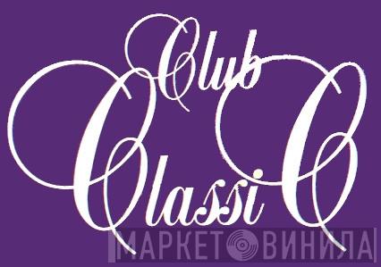 Club Classic - Винил CD и Кассеты лейбла Club Classic на сайте МаркетВинила