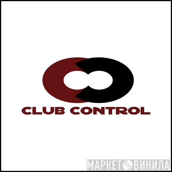 Club Control - Винил CD и Кассеты лейбла Club Control на сайте МаркетВинила