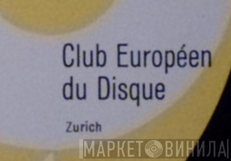 Club Européen Du Disque - Винил CD и Кассеты лейбла Club Européen Du Disque на сайте МаркетВинила