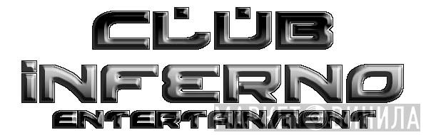 Club Inferno Entertainment - Винил CD и Кассеты лейбла Club Inferno Entertainment на сайте МаркетВинила
