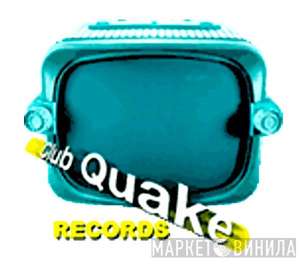 Club Quake Records - Винил CD и Кассеты лейбла Club Quake Records на сайте МаркетВинила
