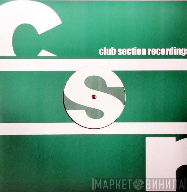 Club Section Recordings - Винил CD и Кассеты лейбла Club Section Recordings на сайте МаркетВинила