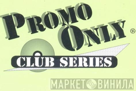 Club Series - Винил CD и Кассеты лейбла Club Series на сайте МаркетВинила