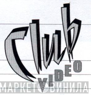 Club Video - Винил CD и Кассеты лейбла Club Video на сайте МаркетВинила