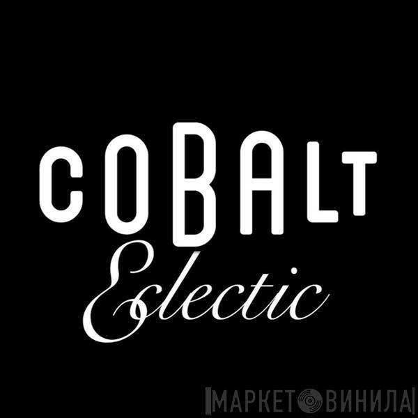 Cobalt Eclectic - Винил CD и Кассеты лейбла Cobalt Eclectic на сайте МаркетВинила