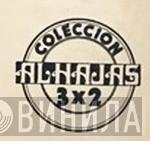 Colección Alhajas 3 X 2 - Винил CD и Кассеты лейбла Colección Alhajas 3 X 2 на сайте МаркетВинила