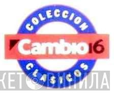 Coleccion Cambio 16 Clasicos - Винил CD и Кассеты лейбла Coleccion Cambio 16 Clasicos на сайте МаркетВинила