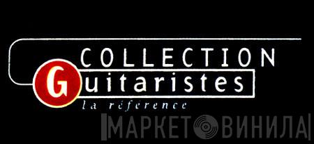 Collection Guitaristes - Винил CD и Кассеты лейбла Collection Guitaristes на сайте МаркетВинила