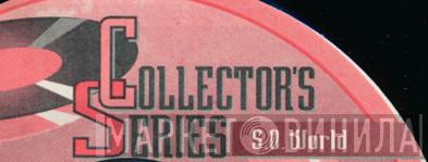 Collector's Series S.O. World - Винил CD и Кассеты лейбла Collector's Series S.O. World на сайте МаркетВинила