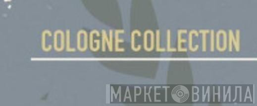 Cologne Collection - Винил CD и Кассеты лейбла Cologne Collection на сайте МаркетВинила