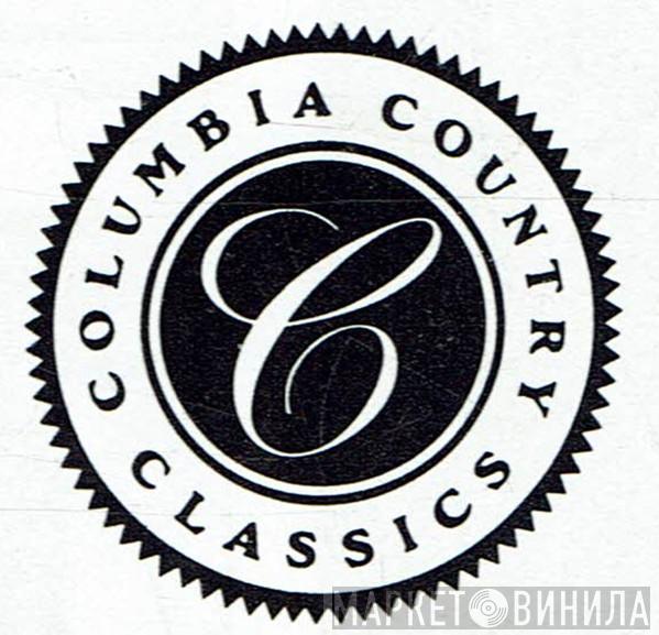 Columbia Country Classics - Винил CD и Кассеты лейбла Columbia Country Classics на сайте МаркетВинила