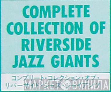 Complete Collection Of Riverside Jazz Giants - Винил CD и Кассеты лейбла Complete Collection Of Riverside Jazz Giants на сайте МаркетВинила