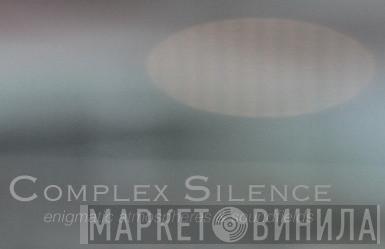 Complex Silence - Винил CD и Кассеты лейбла Complex Silence на сайте МаркетВинила