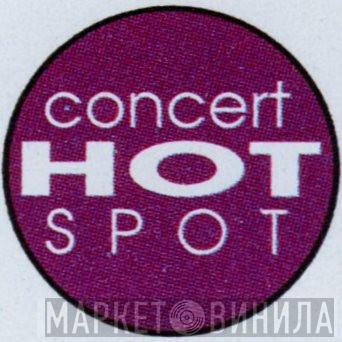 Concert Hot Spot - Винил CD и Кассеты лейбла Concert Hot Spot на сайте МаркетВинила