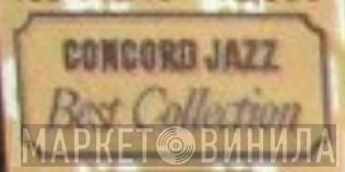 Concord Jazz Best Collection - Винил CD и Кассеты лейбла Concord Jazz Best Collection на сайте МаркетВинила