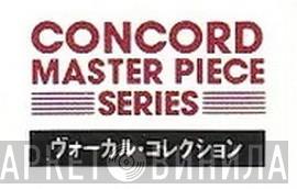Concord Master Piece Series - Винил CD и Кассеты лейбла Concord Master Piece Series на сайте МаркетВинила