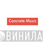Concrete Music  - Винил CD и Кассеты лейбла Concrete Music (6) на сайте МаркетВинила