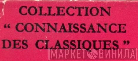 Connaissance Des Classiques - Винил CD и Кассеты лейбла Connaissance Des Classiques на сайте МаркетВинила