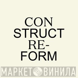 Construct Re-Form - Винил CD и Кассеты лейбла Construct Re-Form на сайте МаркетВинила