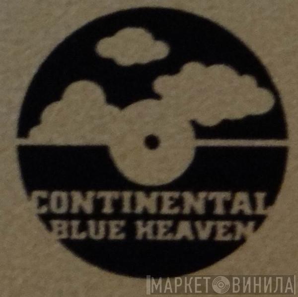 Continental Blue Heaven - Винил CD и Кассеты лейбла Continental Blue Heaven на сайте МаркетВинила