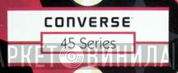 Converse 45 Series - Винил CD и Кассеты лейбла Converse 45 Series на сайте МаркетВинила