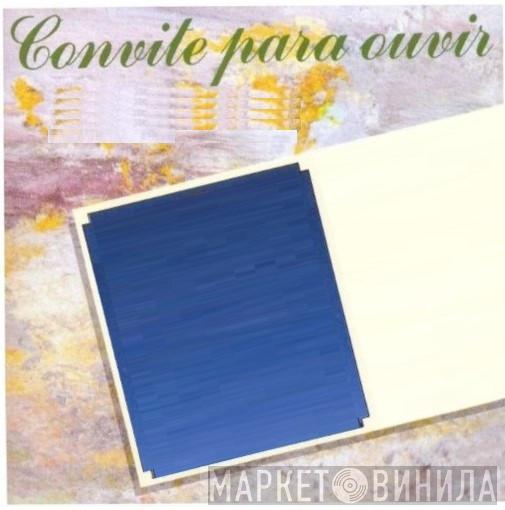 Convite Para Ouvir - Винил CD и Кассеты лейбла Convite Para Ouvir на сайте МаркетВинила