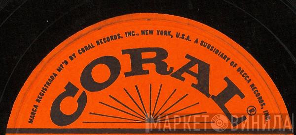 Coral Records, Inc. - Винил CD и Кассеты лейбла Coral Records, Inc. на сайте МаркетВинила