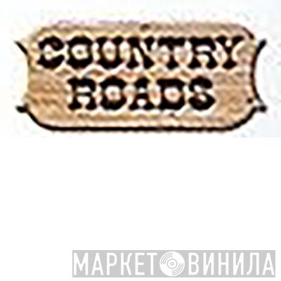 Country Roads - Винил CD и Кассеты лейбла Country Roads на сайте МаркетВинила