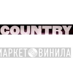 Country  - Винил CD и Кассеты лейбла Country (11) на сайте МаркетВинила