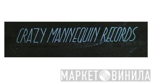 Crazy Mannequin Records - Винил CD и Кассеты лейбла Crazy Mannequin Records на сайте МаркетВинила