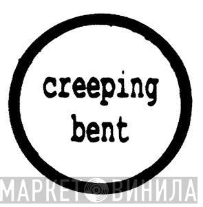 Creeping Bent - Винил CD и Кассеты лейбла Creeping Bent на сайте МаркетВинила