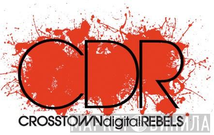 Crosstown Digital Rebels - Винил CD и Кассеты лейбла Crosstown Digital Rebels на сайте МаркетВинила