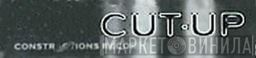 Cut-Up-Construction Rec. - Винил CD и Кассеты лейбла Cut-Up-Construction Rec. на сайте МаркетВинила