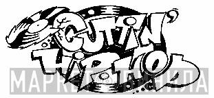 Cuttin' Hip Hop - Винил CD и Кассеты лейбла Cuttin' Hip Hop на сайте МаркетВинила