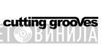 Cutting Grooves - Винил CD и Кассеты лейбла Cutting Grooves на сайте МаркетВинила