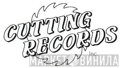 Cutting Records, Inc. - Винил CD и Кассеты лейбла Cutting Records, Inc. на сайте МаркетВинила
