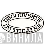 Découverte Du Théâtre - Винил CD и Кассеты лейбла Découverte Du Théâtre на сайте МаркетВинила