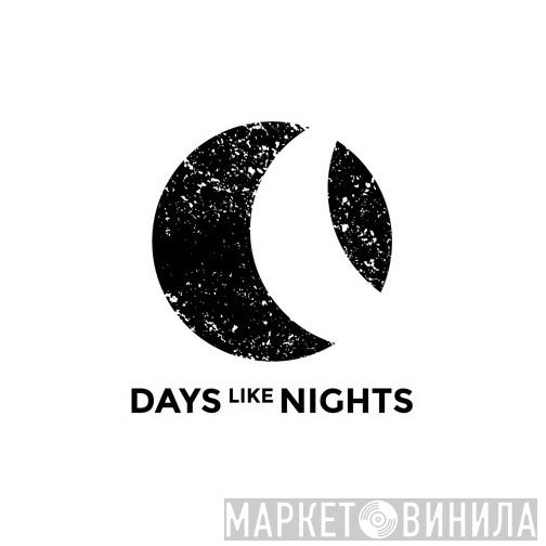 DAYS like NIGHTS - Винил CD и Кассеты лейбла DAYS like NIGHTS на сайте МаркетВинила