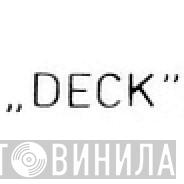 DECK - Винил CD и Кассеты лейбла DECK на сайте МаркетВинила