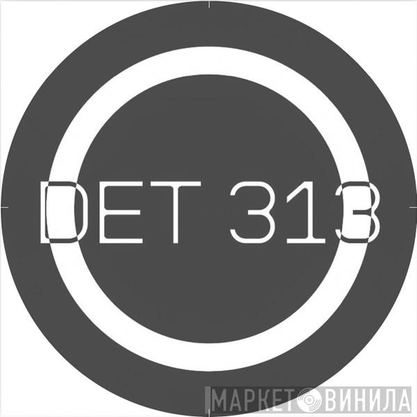 DET 313 - Винил CD и Кассеты лейбла DET 313 на сайте МаркетВинила
