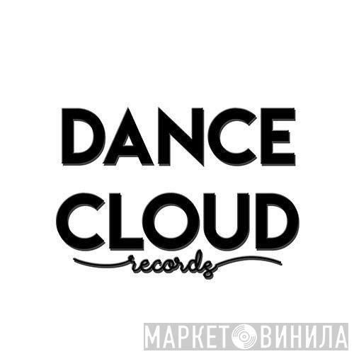 Dance Cloud Records - Винил CD и Кассеты лейбла Dance Cloud Records на сайте МаркетВинила