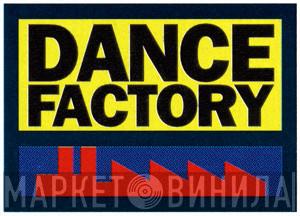 Dance Factory  - Винил CD и Кассеты лейбла Dance Factory (2) на сайте МаркетВинила