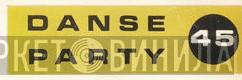 Danse Party 45 - Винил CD и Кассеты лейбла Danse Party 45 на сайте МаркетВинила