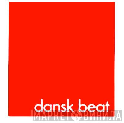 Dansk Beat - Винил CD и Кассеты лейбла Dansk Beat на сайте МаркетВинила