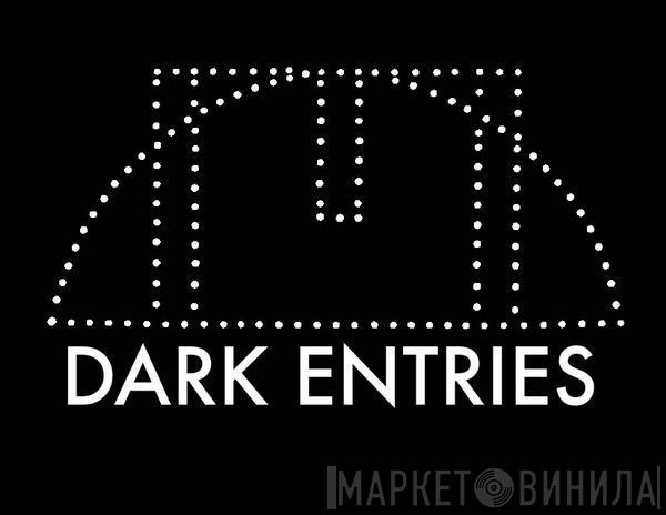 Dark Entries - Винил CD и Кассеты лейбла Dark Entries на сайте МаркетВинила