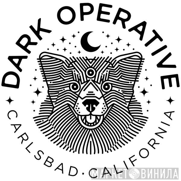 Dark Operative - Винил CD и Кассеты лейбла Dark Operative на сайте МаркетВинила
