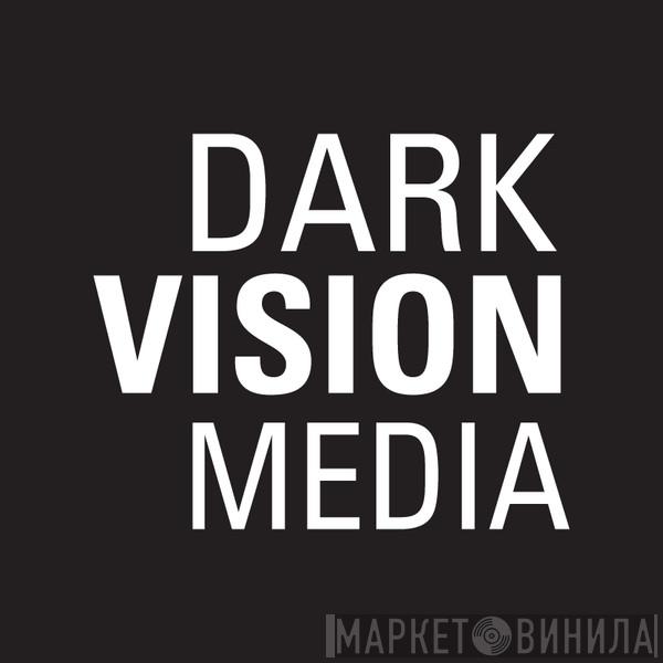 Dark Vision Media - Винил CD и Кассеты лейбла Dark Vision Media на сайте МаркетВинила