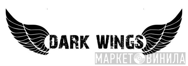Dark Wings - Винил CD и Кассеты лейбла Dark Wings на сайте МаркетВинила