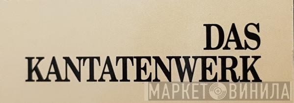Das Kantatenwerk - Винил CD и Кассеты лейбла Das Kantatenwerk на сайте МаркетВинила