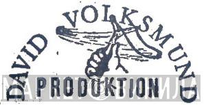 David Volksmund Produktion - Винил CD и Кассеты лейбла David Volksmund Produktion на сайте МаркетВинила